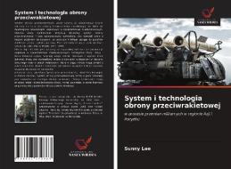 System i technologia obrony przeciwrakietowej di Sunny Lee edito da Wydawnictwo Nasza Wiedza