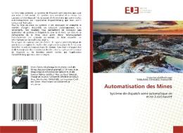 Automatisation des Mines di Victor Fariala Muchanga, Tshibumbu Tshibaka Mardochée edito da Éditions universitaires européennes
