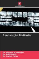 Reabsorção Radicular di Nimisha N. Mahajan, Rohit Dhoot, Snehal Palwe edito da Edições Nosso Conhecimento
