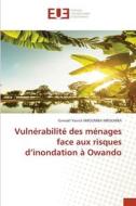 Vulnérabilité des ménages face aux risques d¿inondation à Owando di Gemael Yanick Mboumba Mboumba edito da Éditions universitaires européennes