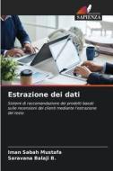 Estrazione dei dati di Iman Sabah Mustafa, Saravana Balaji B. edito da Edizioni Sapienza
