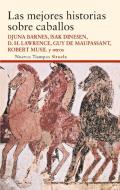 Las mejores historias sobre caballos di Djuna Barnes, Rudyard Kipling, D. H. Lawrence, Leopoldo Lugones, Guy de Maupassant edito da Siruela