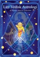 Lær Vedisk Astrologi di Nicolay Marcus Zederlinn edito da Books on Demand