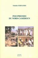 Polyphonies Du Nord-Cameroun [With CD (Audio)] di Nathalie Fernando edito da Peeters
