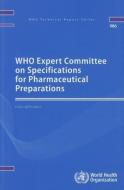 WHO Expert Committee on Specifications for Pharmaceutical Preparations: Forty-Eighth Meeting Report di World Health Organization edito da WORLD HEALTH ORGN