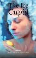 The Ice Cupid di Madaline Clifton edito da Isekai Labs LLP - Etail