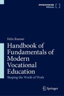 Handbook of Fundamentals of Modern Vocational Education di Felix Rauner edito da Springer Nature Singapore