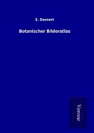 Botanischer Bilderatlas di E. Dennert edito da TP Verone Publishing