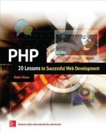 PHP: 20 Lessons to Successful Web Development di Robin Nixon edito da McGraw-Hill Education - Europe