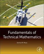 Fundamentals of Technical Mathematics di Sarhan M. Musa edito da Elsevier LTD, Oxford