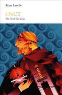 Cnut (Penguin Monarchs): The North Sea King di Ryan Lavelle edito da PENGUIN UK