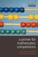 A Primer for Mathematics Competitions di Alex Zawaira, Gavin Hitchcock edito da OXFORD UNIV PR