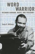 Word Warrior di Sonja D. Williams edito da University of Illinois Press