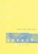 Speech di Alvin M. Liberman edito da Mit Press Ltd