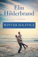 Winter Solstice di Elin Hilderbrand edito da LITTLE BROWN & CO