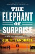 The Elephant of Surprise di Joe R. Lansdale edito da MULHOLLAND