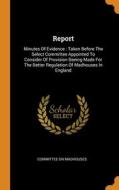 Report di Madhouses Committee on Madhouses edito da Franklin Classics