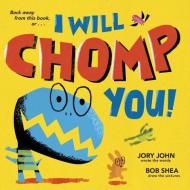 I Will Chomp You! di Jory John edito da RANDOM HOUSE