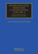 International Maritime Conventions (Volume 3) di Francesco Berlingieri edito da Taylor & Francis Ltd