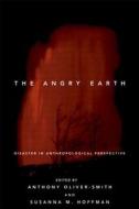 The Angry Earth di Anthony Oliver-Smith edito da Routledge