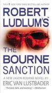 Robert Ludlum's the Bourne Sanction di Robert Ludlum, Eric Van Lustbader edito da Grand Central Publishing