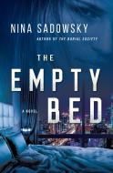 The Empty Bed di Nina Sadowsky edito da BALLANTINE BOOKS