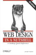 Web Design in a Nutshell: A Desktop Quick Reference di Jennifer Robbins edito da OREILLY MEDIA