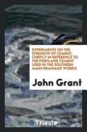 Experiments on the Strength of Cement di John Grant edito da LIGHTNING SOURCE INC