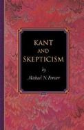 Kant and Skepticism di Michael N. Forster edito da Princeton University Press