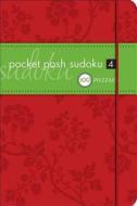 Pocket Posh Sudoku 4: 100 Puzzles di The Puzzle Society edito da ANDREWS & MCMEEL