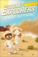 The Secret Explorers and the Desert Disappearance di Sj King edito da DK PUB