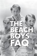 THE BEACH BOYS FAQ di Jon Stebbins edito da BACKBEAT