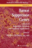 Tumor Suppressor Genes di Wafik S. El-Deiry edito da Humana Press