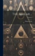 The Ashlar ...; Volume 1 di Charles Scott edito da LEGARE STREET PR