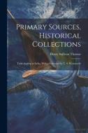 Primary Sources, Historical Collections: Tank Angling in India, With a Foreword by T. S. Wentworth di Henry Sullivan Thomas edito da LEGARE STREET PR