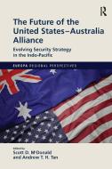 The Future Of The United States-Australia Alliance edito da Taylor & Francis Ltd
