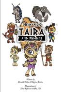 Princess Taira & Friends di Donald Wilson, Regina Partee edito da Indy Pub
