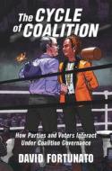 The Cycle Of Coalition di David Fortunato edito da Cambridge University Press