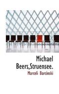 Michael Beers,struensee. di Marceli Barcinski edito da Bibliolife