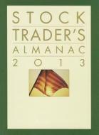 Stock Trader's Almanac di Jeffrey A. Hirsch, Yale Hirsch edito da John Wiley & Sons Inc