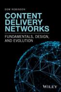 Content Delivery Networks di Dom Robinson edito da Wiley-Blackwell