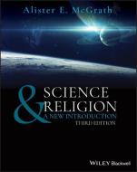 Science & Religion: A New Introduction di Alister E. Mcgrath edito da BLACKWELL PUBL