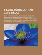 Film Se D Roulant Au Xviie Si Cle: Saint di Livres Groupe edito da Books LLC, Wiki Series