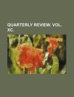 Quarterly Review. Vol. XC. di Books Group edito da Rarebooksclub.com