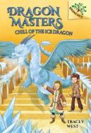 Chill of the Ice Dragon di Tracey West edito da Scholastic Inc.