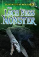 The Loch Ness Monster di Lori Hile edito da Raintree