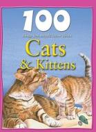 100 Things You Should Know about Cats & Kittens di Steve Parker edito da Mason Crest Publishers