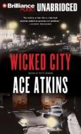 Wicked City di Ace Atkins edito da Brilliance Corporation