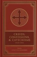 Creeds, Confessions, And Catechisms edito da Crossway Books