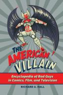 The American Villain di Richard Hall edito da Greenwood